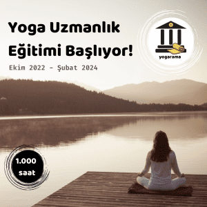 Yogarama 1000 Saatlik 2022-2024 Online Yoga Uzmanlık Eğitimi ve Ön Kayıt